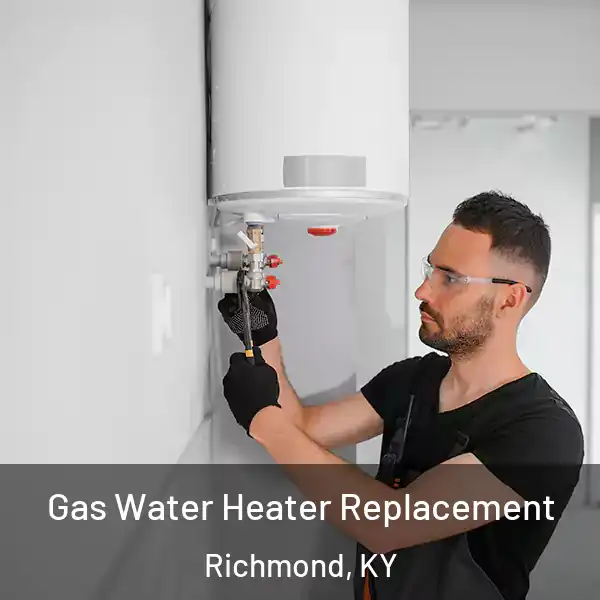  Gas Water Heater Replacement Richmond, KY