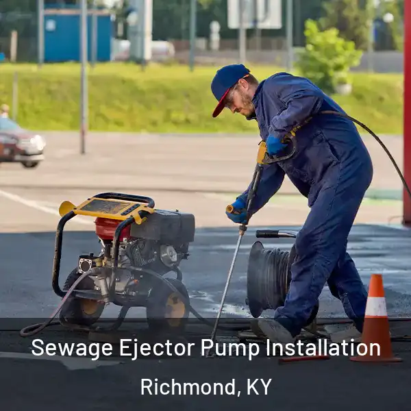  Sewage Ejector Pump Installation Richmond, KY