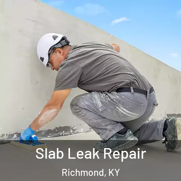  Slab Leak Repair Richmond, KY