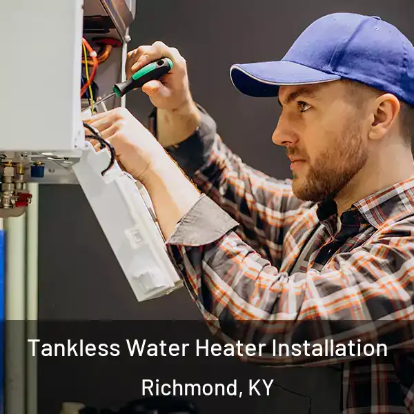  Tankless Water Heater Installation Richmond, KY