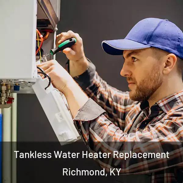  Tankless Water Heater Replacement Richmond, KY