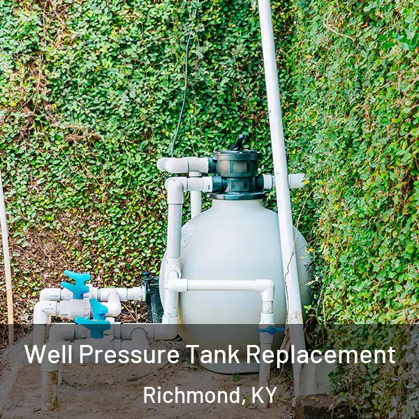  Well Pressure Tank Replacement Richmond, KY
