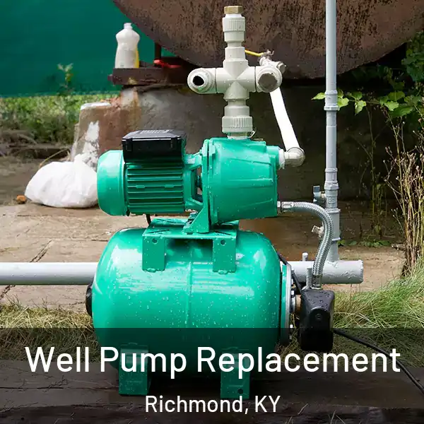  Well Pump Replacement Richmond, KY